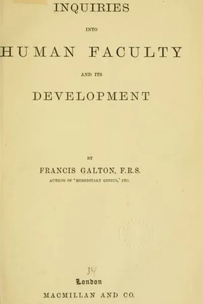 Inquiries into Human Faculty and Its Development