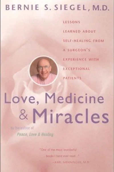 Love, Medicine and Miracles