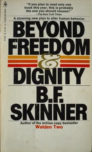 Beyond Freedom and Dignity